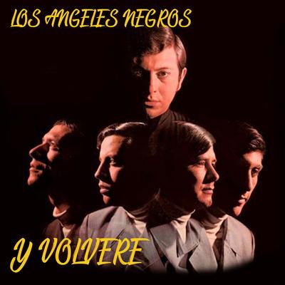 Y Volvere By Los Angeles Negros's cover