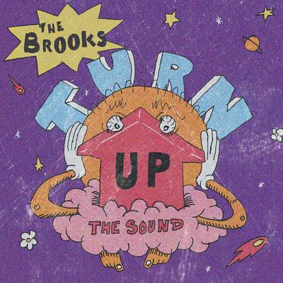 Turn up the Sound By The Brooks's cover