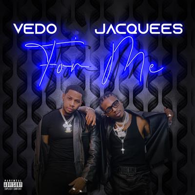 For Me By Vedo, Jacquees's cover