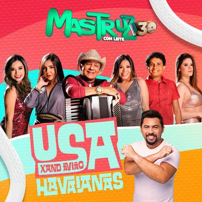 Usa Havaianas By Mastruz Com Leite, Xand Avião's cover