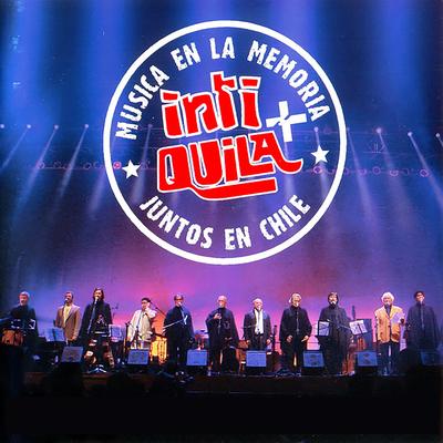 Inti + Quila, Música en la Memoria, Juntos en Chile (Vol. 1) (En Vivo)'s cover