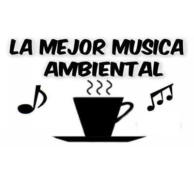 La Mejor Musica Ambiental's cover