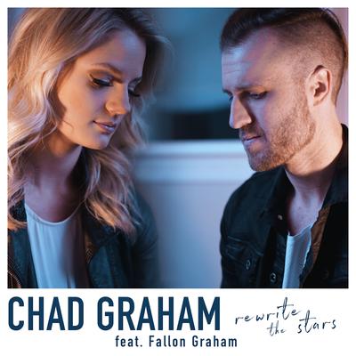 Rewrite the Stars By Chad Graham, Fallon Graham's cover