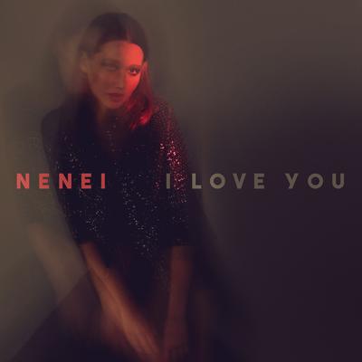 I Love You By Nenei's cover