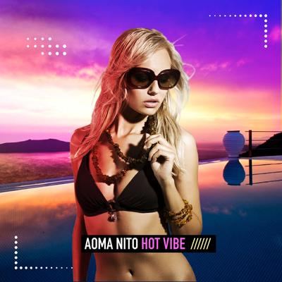 Hot Vibe By Aoma Nito's cover