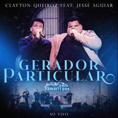 Gerador Particular (Ao Vivo) By Clayton Queiroz, Jessé Aguiar's cover