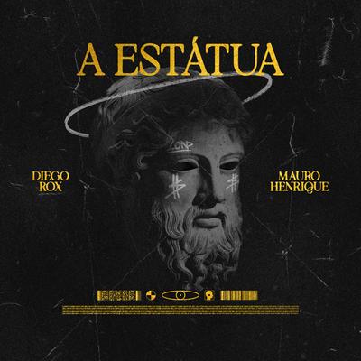 A Estátua By Mauro Henrique, Diego Rox's cover