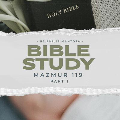 Bible Study Mazmur 119 - , Pt. 1's cover