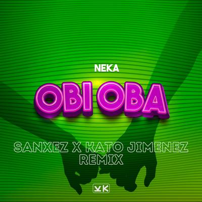 Obi Oba (Sanxez & Kato Jimenez Remix) By Neka's cover
