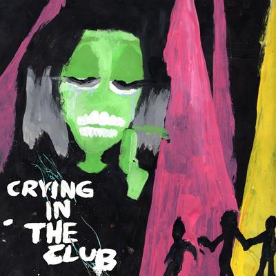 CRYING IN THE CLUB By Kxllswxtch's cover