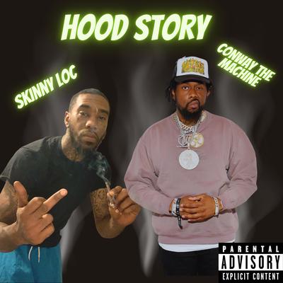 Hood Story By Skinny Loc, Conway The Machine's cover