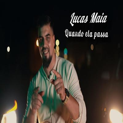 Quando Ela Passa By Lucas maia's cover