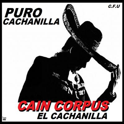 Cain Corpus el cachanilla's cover