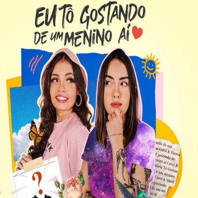 Eu Tô Gostando de um Menino Aí By Vicky Star's cover