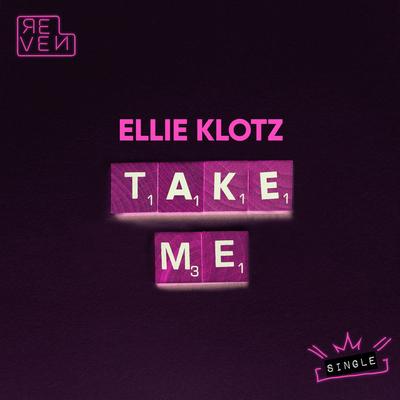 Take Me By Ellie Klotz's cover