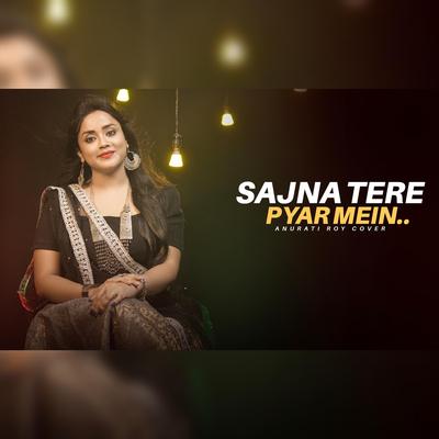 Sajna Tere Pyar Mein's cover
