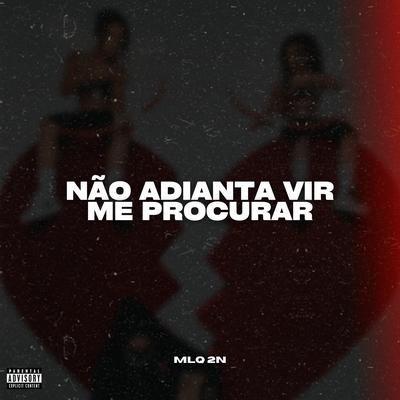 Não Adianta Vir Me Procurar's cover