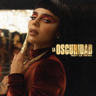 La Oscuridad By Izzy La Reina's cover