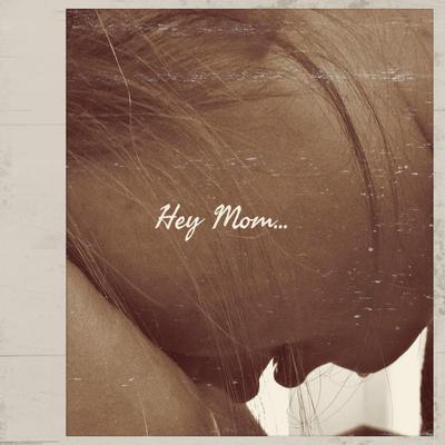 Hey Mom...'s cover