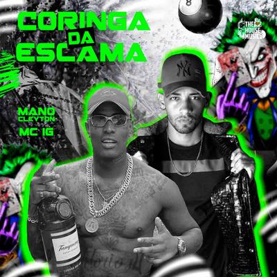 Coringa da Escama (feat. Mc IG) (feat. Mc IG) (Brega Funk) By Mano cleyton, Mc IG's cover
