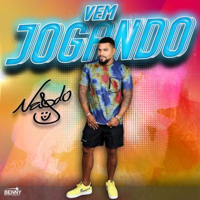 Vem Jogando By Naldo Benny's cover