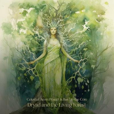 The Dryad By Celestial Aeon Project, Bard to the Core's cover