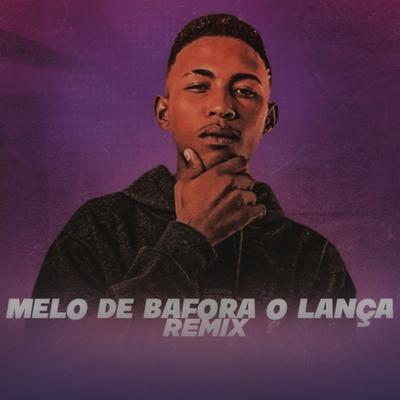 Melo de Bafora o Lança (feat. Mario Mc) By cjrmxx, Mario Mc's cover