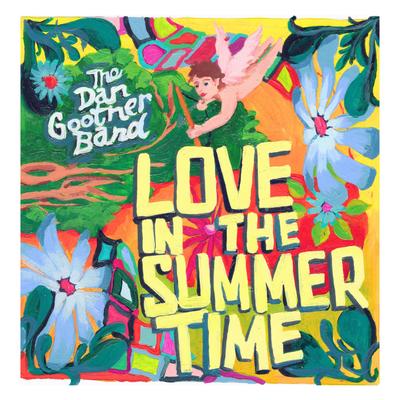 Love In The Summertime By The Dan Gootner Band's cover