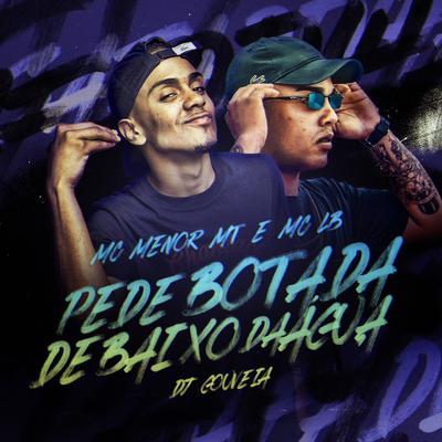 Pede Botada - De Baixo da Água By MC Menor MT, MC LB, DJ Gouveia's cover