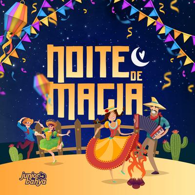 Noite de Magia By Junior Bahya's cover