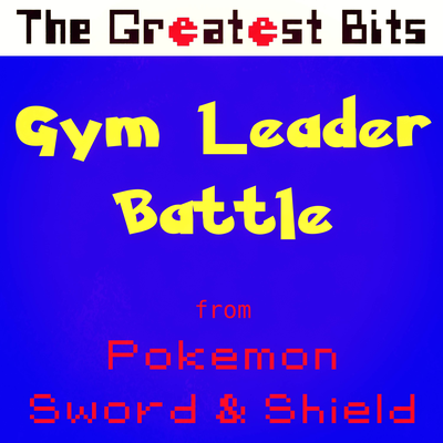 Gym Leader Battle (From "Pokemon Sword & Shield")'s cover