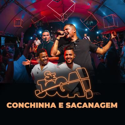 Conchinha e Sacanagem (Ao Vivo) By Se Joga's cover