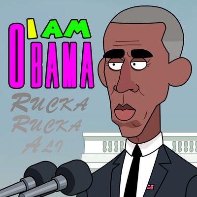 I Am Obama By Rucka Rucka Ali's cover