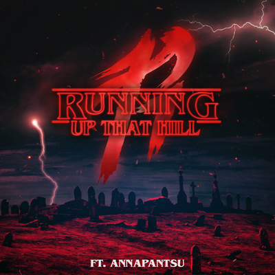 Running Up That Hill By RichaadEB, Annapantsu's cover