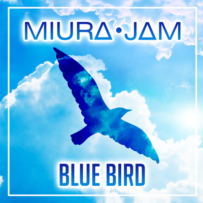 Blue Bird (From "Naruto Shippuden") By Miura Jam's cover