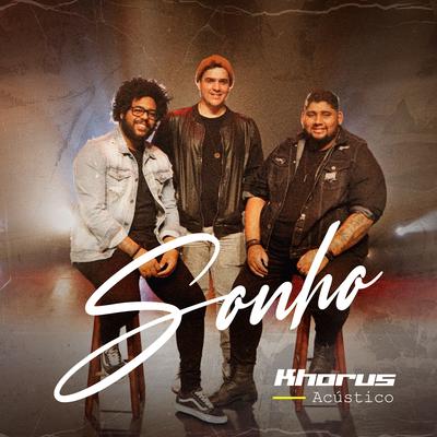 Sonho (Acústico) By Khorus's cover