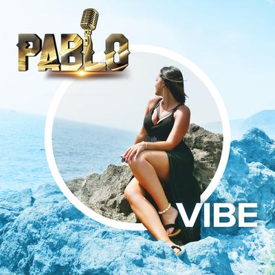 Vibe By Pablo's cover