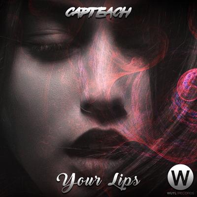 Your Lips By Capteach's cover