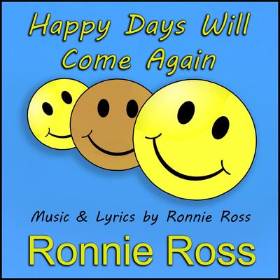 Happy Days Will Come Again By Ronnie Ross's cover