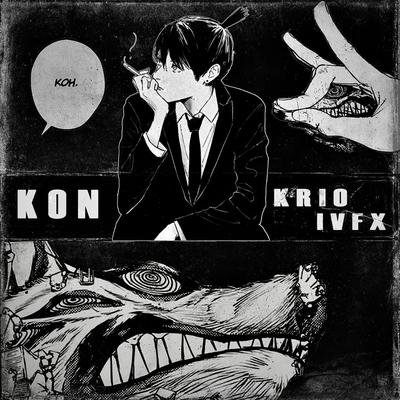 KON! By KRIO, IVFX's cover