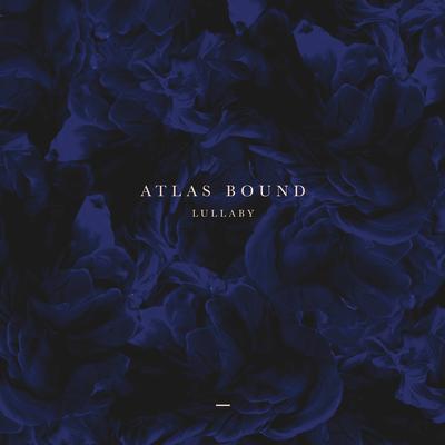 Lullaby By Atlas Bound's cover