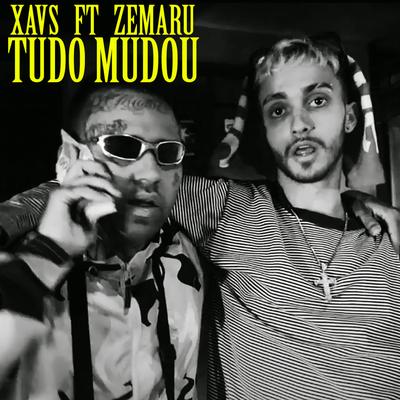 Tudo Mudou By Xavs, Zemaru, Velho Beats's cover