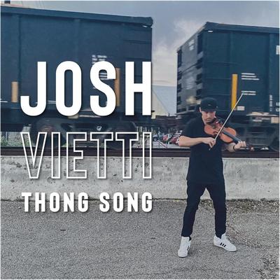 Thong Song By Josh Vietti's cover