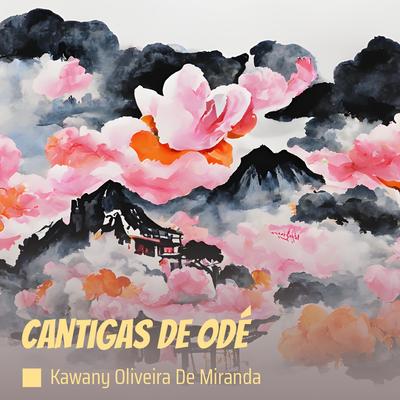 Cantigas de Odé By Kawany Oliveira De Miranda's cover