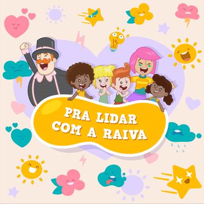 Pra Lidar Com a Raiva By Mundo Bita's cover