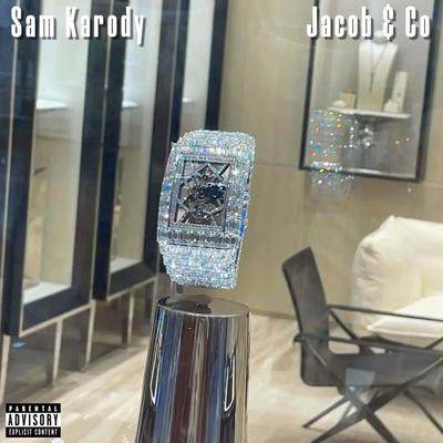 Jacob & Co By Sam Karody's cover