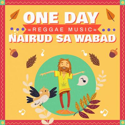 One Day (Reggae) By Nairud Sa Wabad's cover