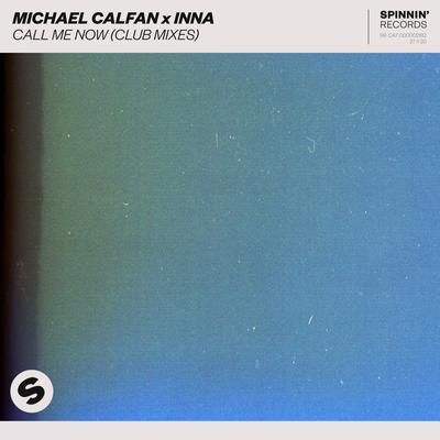 Call Me Now (Rob Adans Remix) By Michael Calfan, INNA's cover