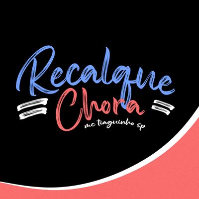 Recalque chora's cover