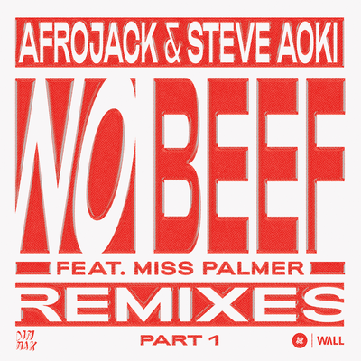 No Beef (Steve Aoki's 11 Years Later Remix) By Steve Aoki, AFROJACK, Miss Palmer's cover